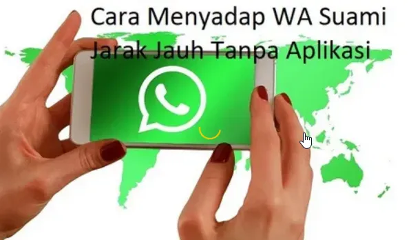 Rahasia Menyadap Hp Suami Tanpa Perlu Aplikasi Apapun