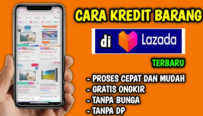 Trik Mengajukan Kredit di Lazada dengan Mudah dan Cepat