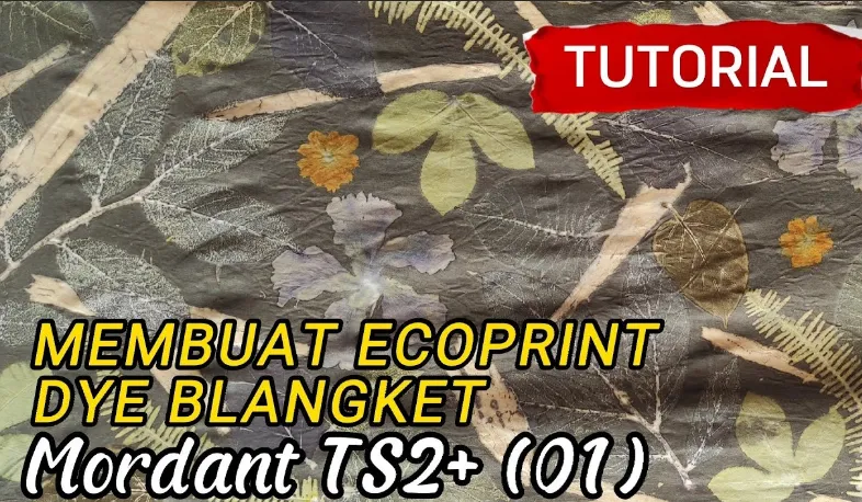 Rahasia Membuat Ecoprint Cantik yang Mudah Dilakukan